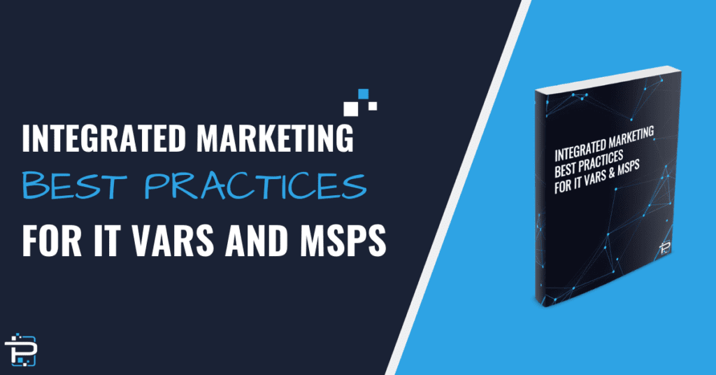 How MSPs and VARs Can Drive High Conversion Leads with Google Analytics